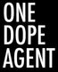 One Dope Agent